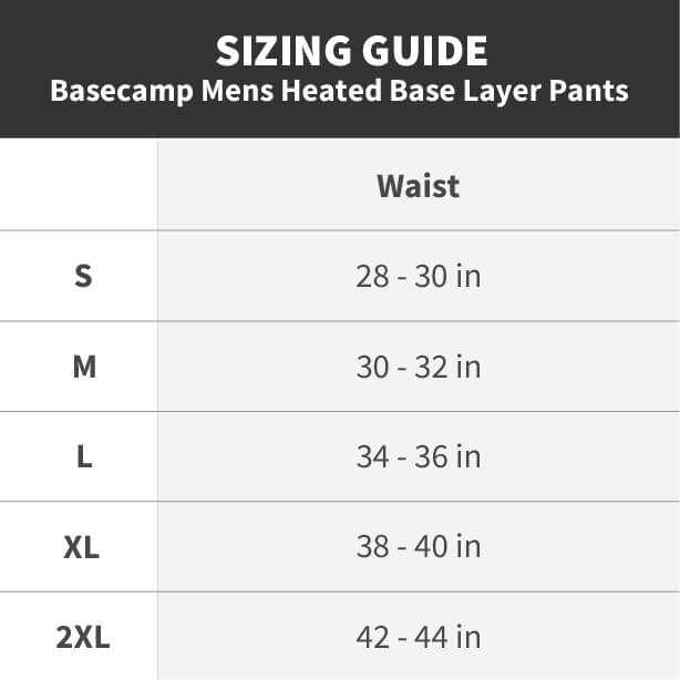 Sizing guide for Basecamp Mens Heated Base Layer Pants, available in sizes S to 2XL, with waist measurements from 28 to 44 inches.